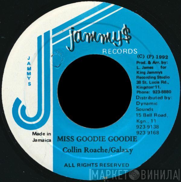 & Galaxy P  Colin Roach  - Miss Goodie Goodie