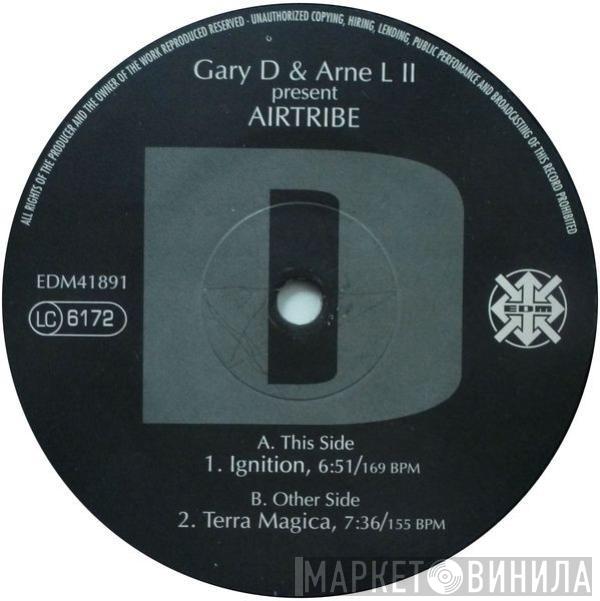 & Gary D. Present DJ Arne L II  Airtribe  - Ignition / Terra Magica