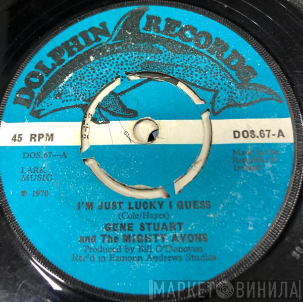 & Gene Stuart  The Mighty Avons  - I'm Just Lucky I Guess