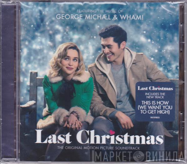 & George Michael  Wham!  - Last Christmas  (The Original Motion Picture Soundtrack)