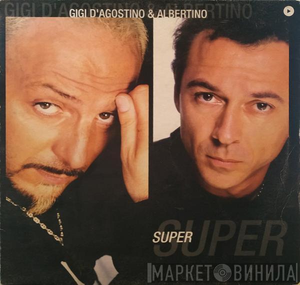 & Gigi D'Agostino  Albertino  - Super
