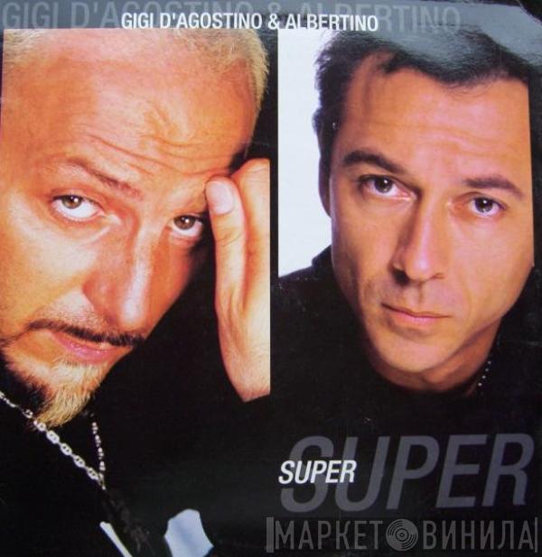 & Gigi D'Agostino  Albertino  - Super
