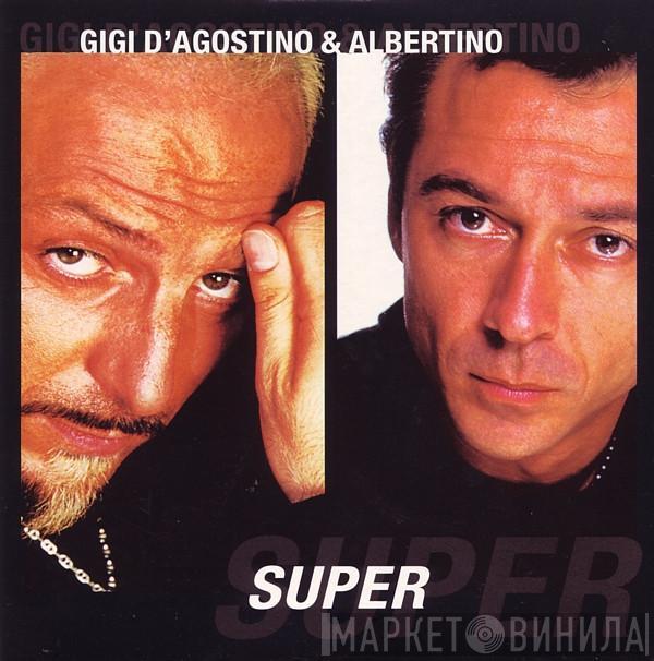 & Gigi D'Agostino  Albertino  - Super