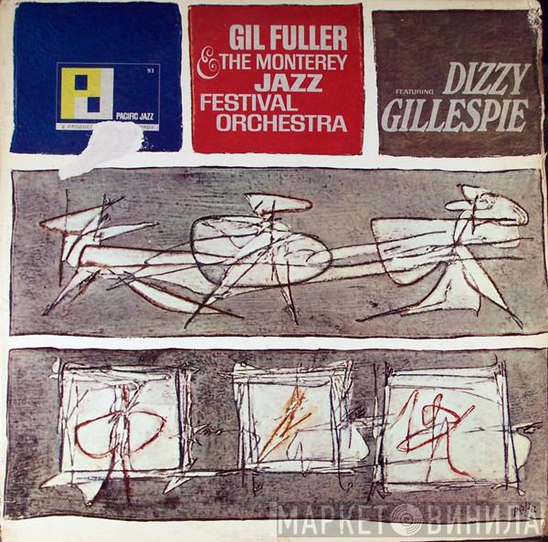 & Gil Fuller Featuring The Monterey Jazz Festival Orchestra  Dizzy Gillespie  - Gil Fuller & The Monterey Jazz Festival Orchestra Featuring Dizzy Gillespie