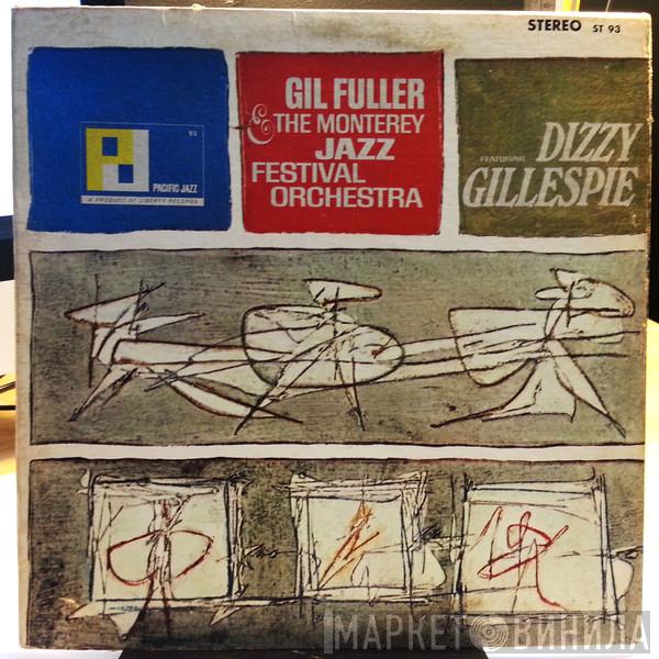 & Gil Fuller Featuring The Monterey Jazz Festival Orchestra  Dizzy Gillespie  - Gil Fuller & The Monterey Jazz Festival Orchestra Featuring Dizzy Gillespie