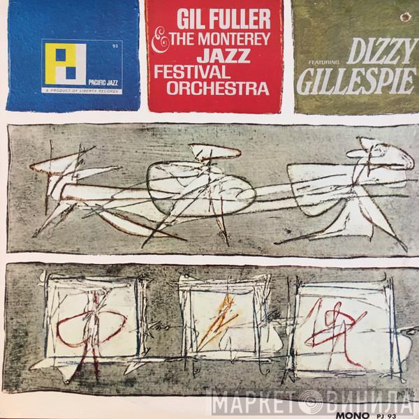& Gil Fuller Featuring The Monterey Jazz Festival Orchestra  Dizzy Gillespie  - Gil Fuller & The Monterey Jazz Festival Orchestra Featuring Dizzy Gillespie