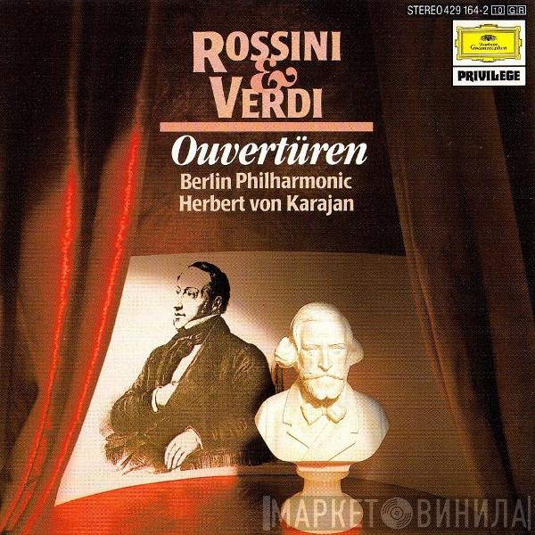 & Gioacchino Rossini , Giuseppe Verdi | Berliner Philharmoniker  Herbert von Karajan  - Overtures