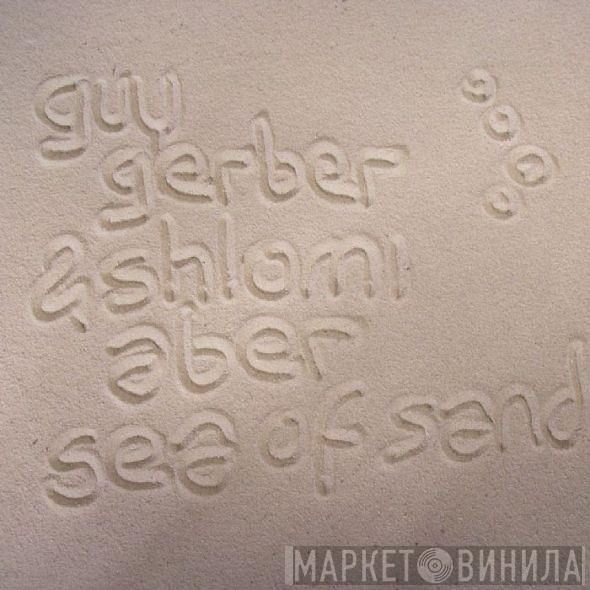 & Guy Gerber  Shlomi Aber  - Sea Of Sand