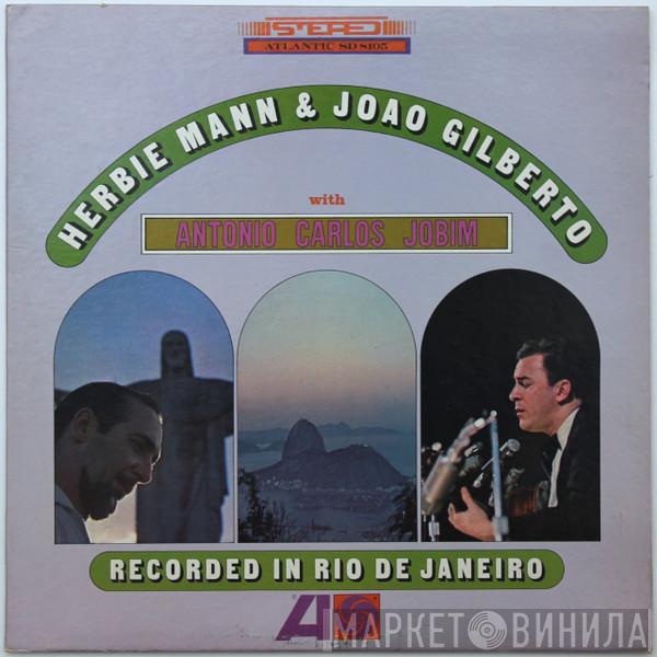 & Herbie Mann  João Gilberto  - Herbie Mann & Joao Gilberto With Antonio Carlos Jobim