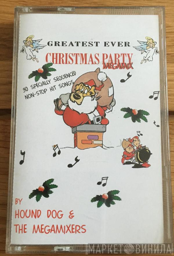 & Hound Dog   The Megamixers  - Greatest Ever Christmas Party Megamix