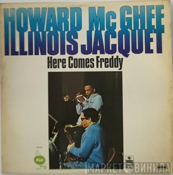& Howard McGhee  Illinois Jacquet  - Here Comes Freddy
