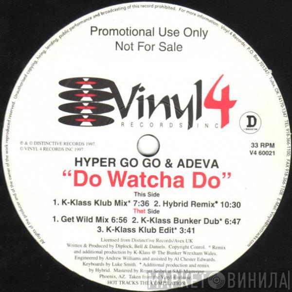 & Hyper Go Go  Adeva  - Do Watcha Do