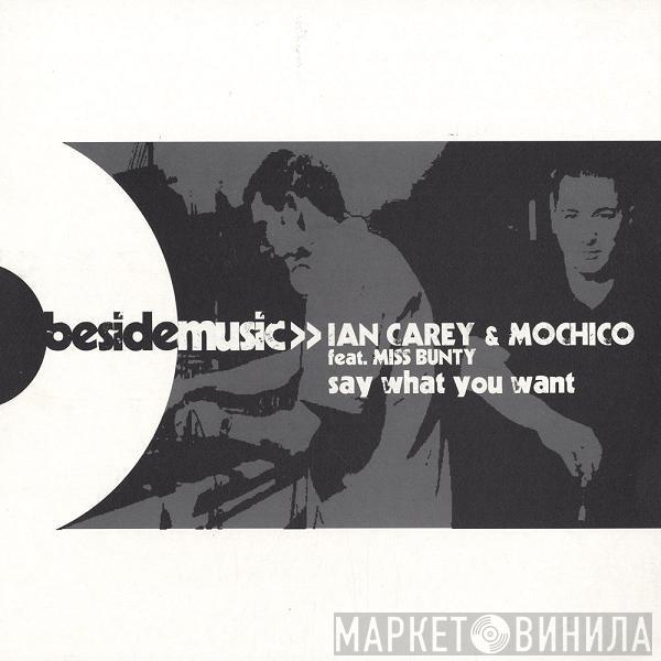 & Ian Carey feat. Mochico  Miss Bunty  - Say What You Want