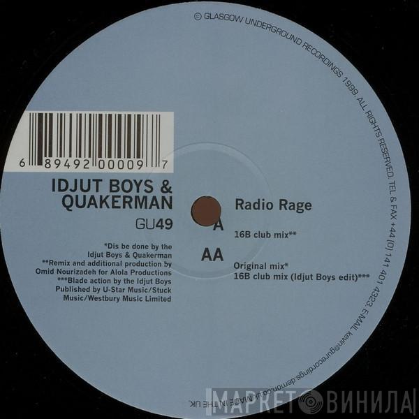 & Idjut Boys  Quakerman  - Radio Rage