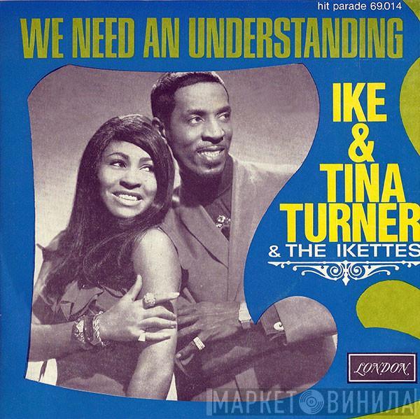 & Ike & Tina Turner  The Ikettes  - We Need An Understanding