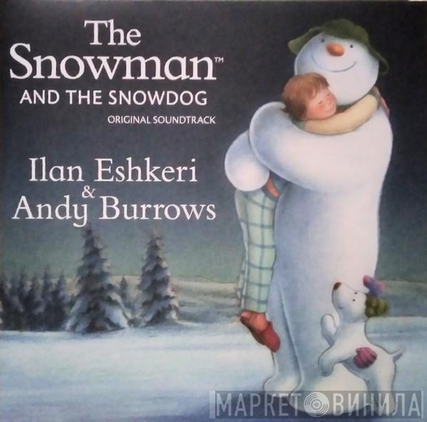 & Ilan Eshkeri  Andy Burrows  - The Snowman And The Snowdog - Original Soundtrack