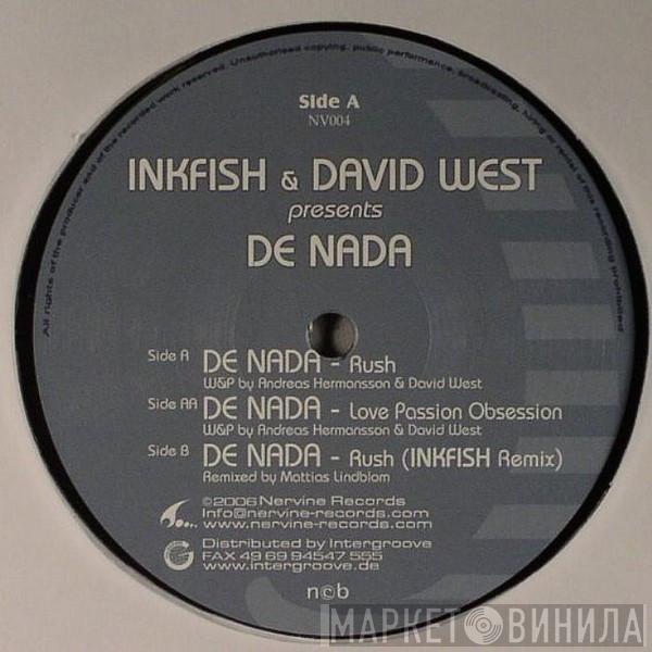& Inkfish Presents David West  De Nada   - Rush