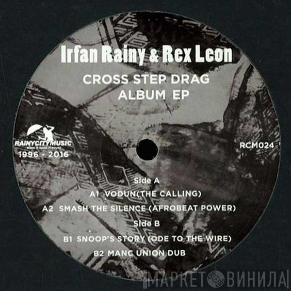 & Irfan Rainy  Rex Leon  - Cross Step Drag Album EP