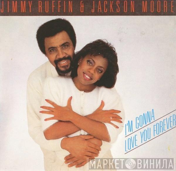 & Jackson Moore  Jimmy Ruffin  - I'm Gonna Love You Forever