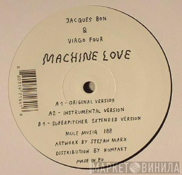 & Jacques Bon  Virgo Four  - Machine Love