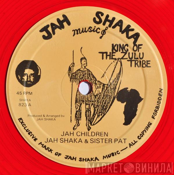 & Jah Shaka , Sister Pat  Shaka Ridim Section  - Jah Children / Jah Works