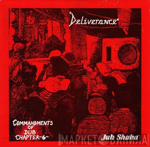 & Jah Shaka  The Disciples   - Commandments Of Dub Chapter 6 - Deliverance