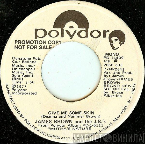 & James Brown  The J.B.'s  - Give Me Some Skin
