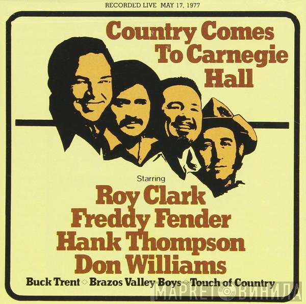 & James M. Nederlander Present Jim Halsey , Roy Clark , Freddy Fender  , Hank Thompson  Don Williams   - Country Comes To Carnegie Hall
