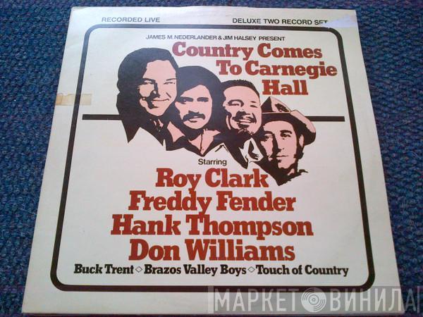& James M. Nederlander Present Jim Halsey , Roy Clark , Freddy Fender  , Hank Thompson  Don Williams   - Country Comes To Carnegie Hall