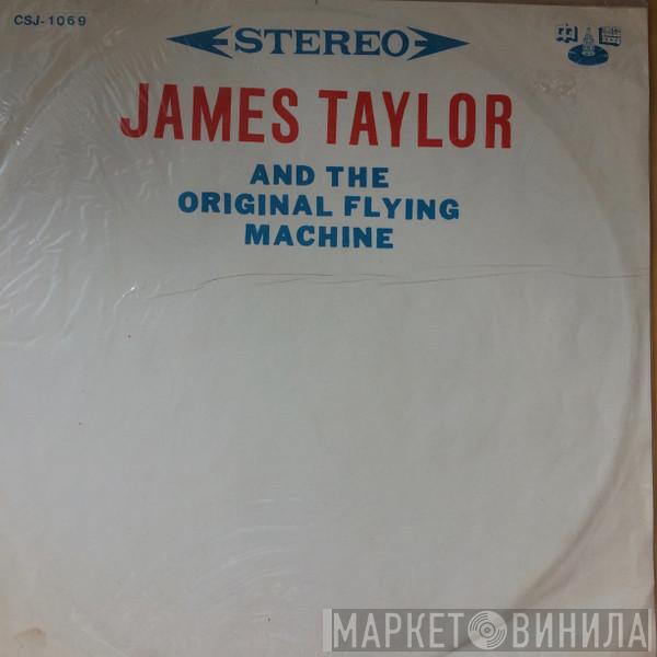 & James Taylor   The Flying Machine   - James Taylor & The Original Flying Machine