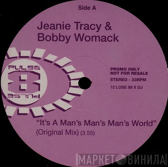 & Jeanie Tracy  Bobby Womack  - It's A Man's Man's Man's World