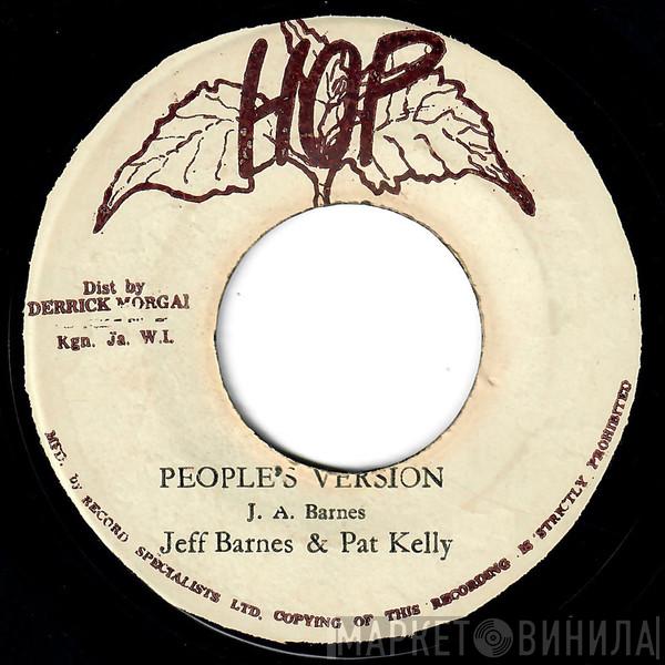 & Jeff Barnes  / Pat Kelly & Donald Lee   Pat Kelly  - Peoples Version / Sweet Like Candy