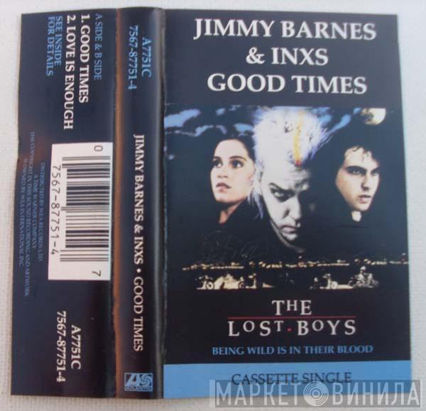 & Jimmy Barnes  INXS  - Good Times