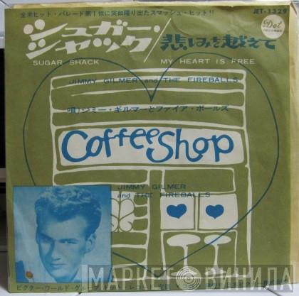 & Jimmy Gilmer  The Fireballs  - Sugar Shack / My Heart Is Free