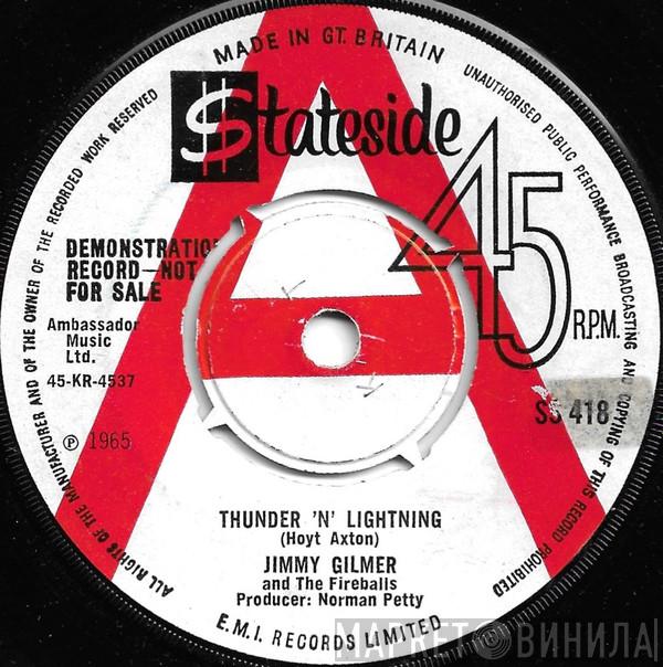 & Jimmy Gilmer  The Fireballs  - Thunder 'N' Lightnin' / What Do You Do