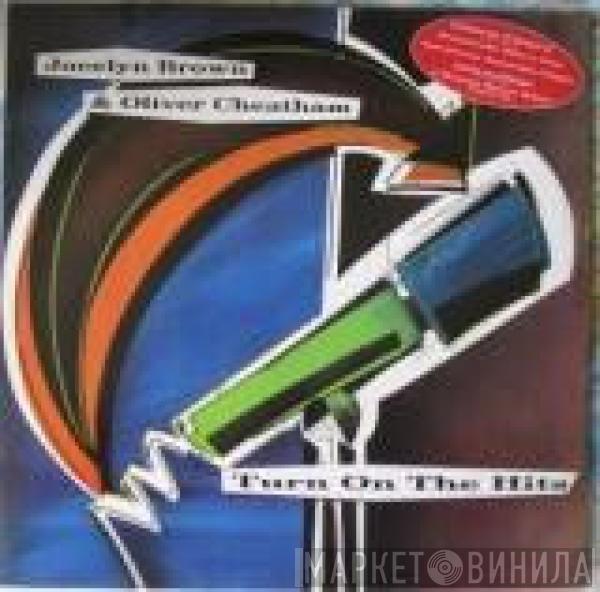 & Jocelyn Brown  Oliver Cheatham  - Turn On The Hits