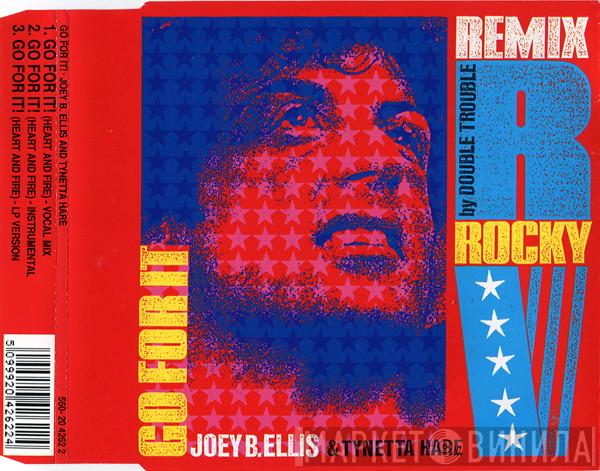& Joey B. Ellis  Tynetta Hare  - Go For It! (Heart And Fire) (Double Trouble Remix)