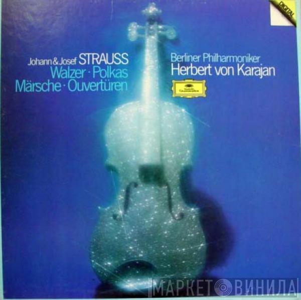 & Johann Strauss Jr. , Josef Strauß , Berliner Philharmoniker  Herbert von Karajan  - Walzer • Polkas • Märsche • Ouvertüren