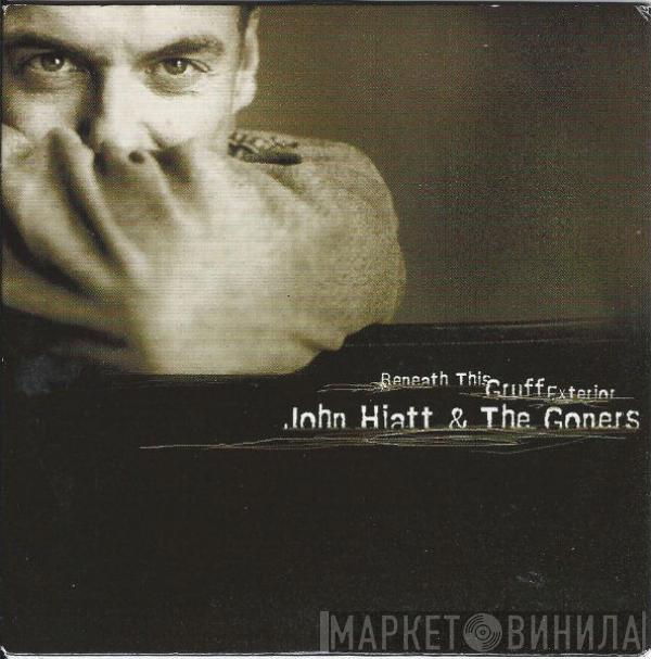 & John Hiatt  The Goners  - Beneath This Gruff Exterior
