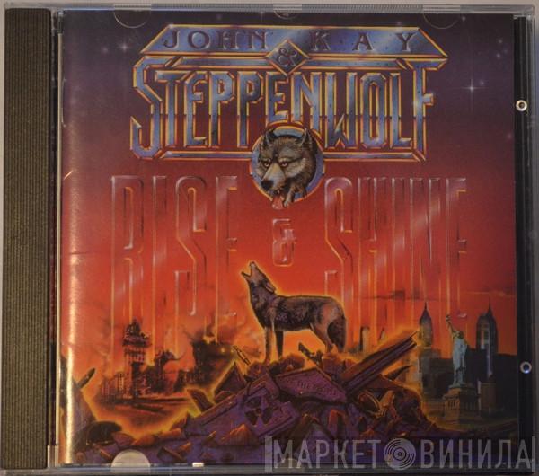 & John Kay  Steppenwolf  - Rise & Shine