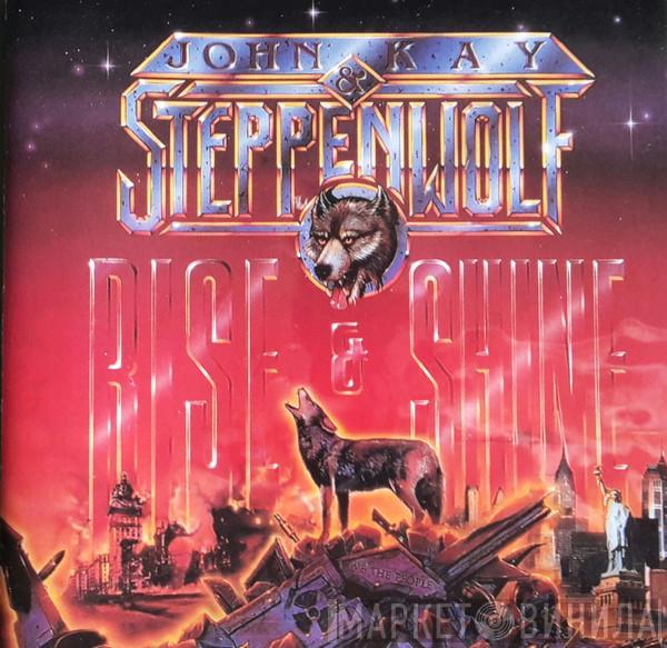 & John Kay  Steppenwolf  - Rise & Shine