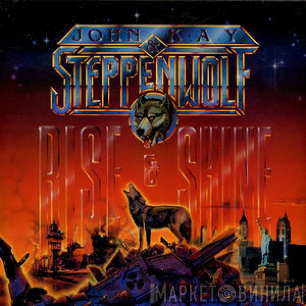 & John Kay  Steppenwolf  - Rise And Shine