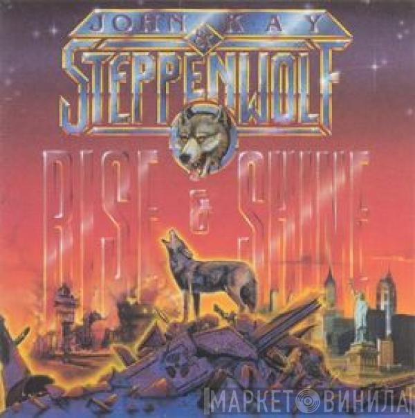 & John Kay  Steppenwolf  - Rise And Shine