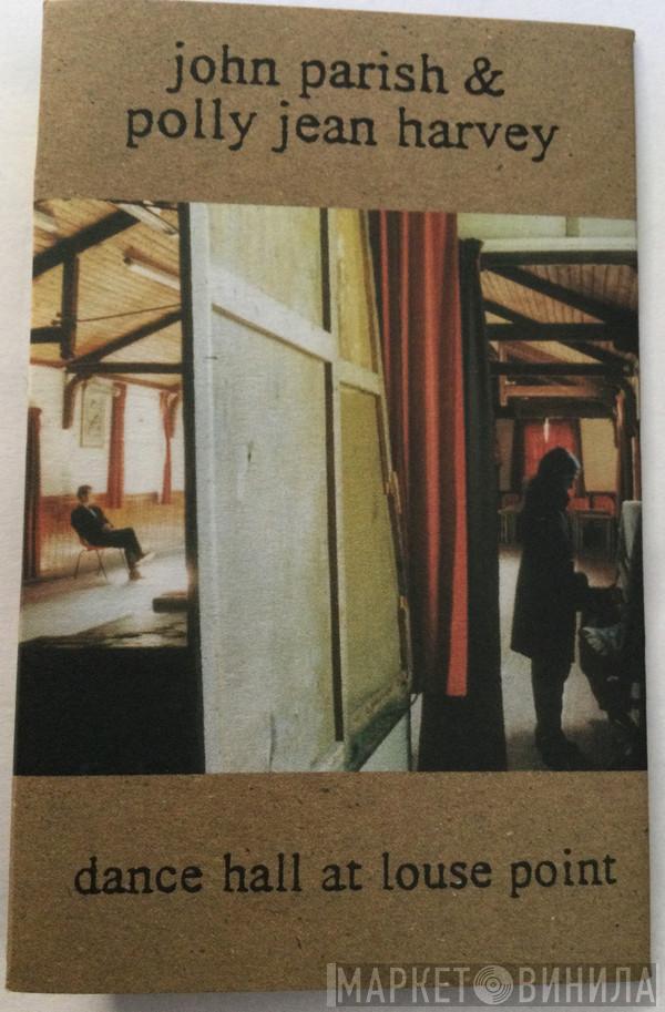 & John Parish  PJ Harvey  - Dance Hall At Louse Point