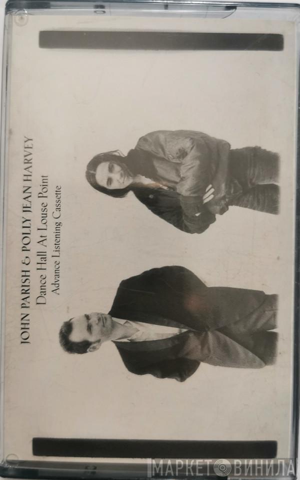 & John Parish  PJ Harvey  - Dance Hall At Louse Point