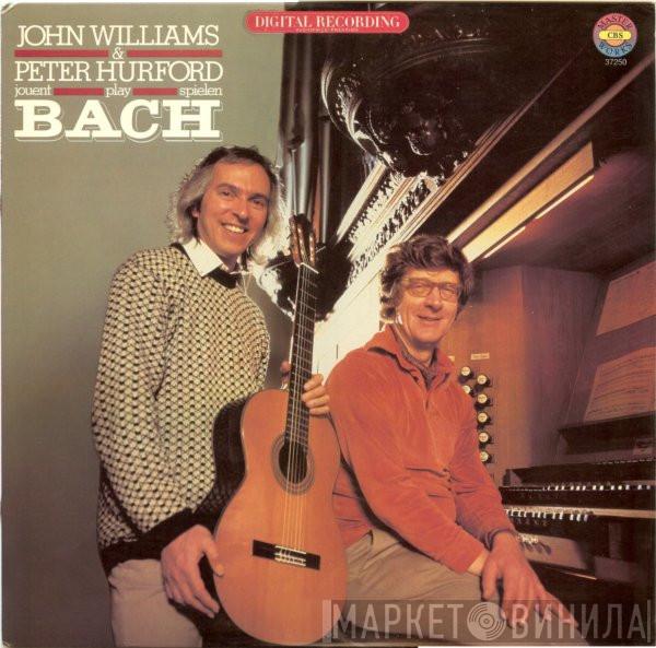 & John Williams  Play Peter Hurford  Johann Sebastian Bach  - John Williams & Peter Hurford Play Bach