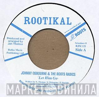 & Johnny Osbourne  The Roots Radics  - Let Him Go