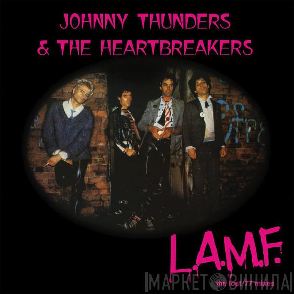 & Johnny Thunders  The Heartbreakers   - L.A.M.F. (The Lost '77 Mixes)