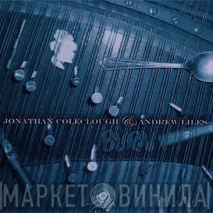 & Jonathan Coleclough  Andrew Liles  - Burn