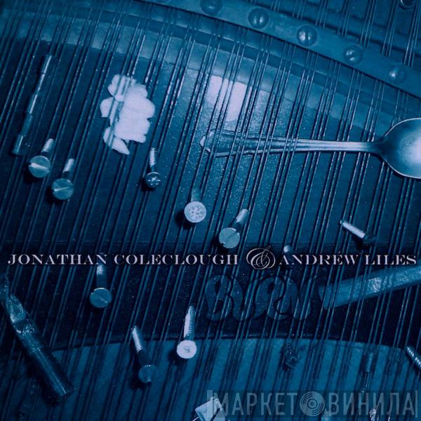 & Jonathan Coleclough  Andrew Liles  - Burn